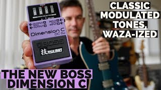 Video thumbnail for THE NEW BOSS DIMENSION C PEDAL classic mod FX WAZA-style by Pete Thorn