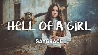 SAYGRACE - Hell Of A Girl (lyrics)