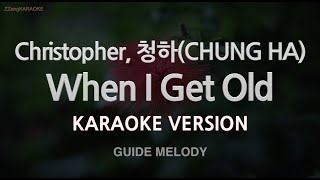 Download lagu Christopher, 청하(CHUNG HA)-When I Get Old (Melody) (Karaoke Version) mp3 Download lagu Christopher, 청하(CHUNG HA)-When I Get Old (Melody) (Karaoke Version) mp3