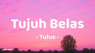 Download lagu Tujuh Belas - Tulus | Lirik Lagu mp3