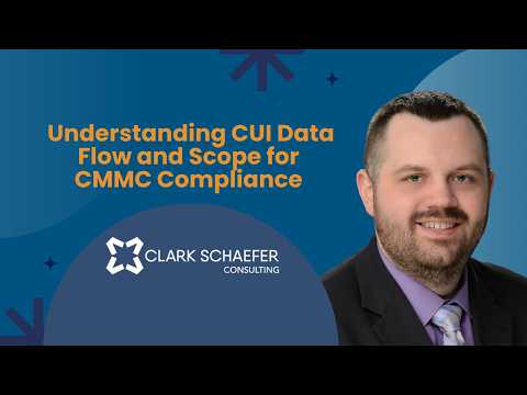 Understanding CUI Data Flow and Scope for CMMC Compliance