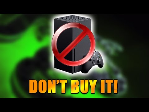 Why I'm NOT Buying An Xbox Series X, And Why You Shouldn't Either