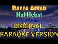 Raffa Affar - Hal Hebat Karaoke