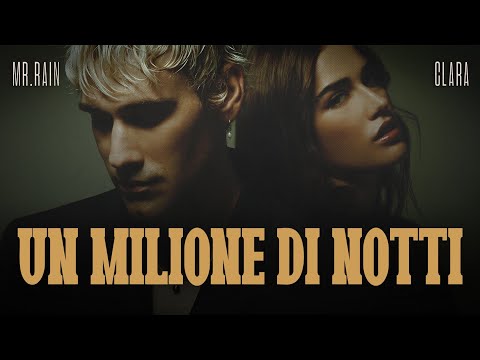 Mr.Rain, Clara 🎵 UN MILIONE DI NOTTI (Testo/Lyrics)