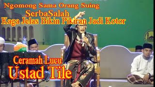Download lagu CERAMAH KOCAK DAN LUCU   USTAD TILE mp3
