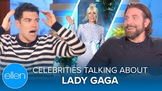 Best of Celebrities Talking About Lady Gaga