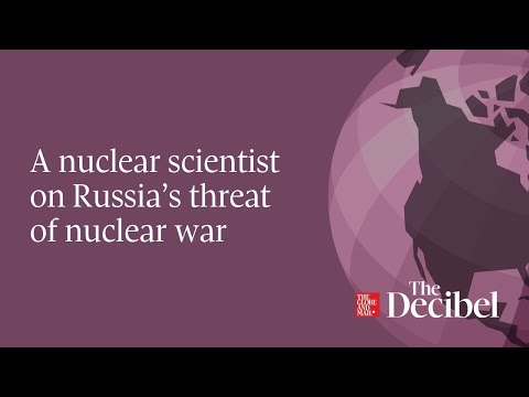 A nuclear scientist on Russia’s threat of nuclear war
