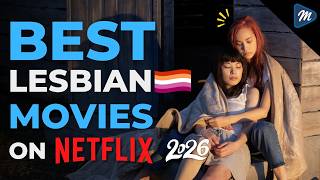 Top 10 Lesbian Movies on Netflix 2026 | WLW Sapphic  Movies