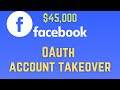 2022-style OAuth account takeover on Facebook - $45,000 bug bounty