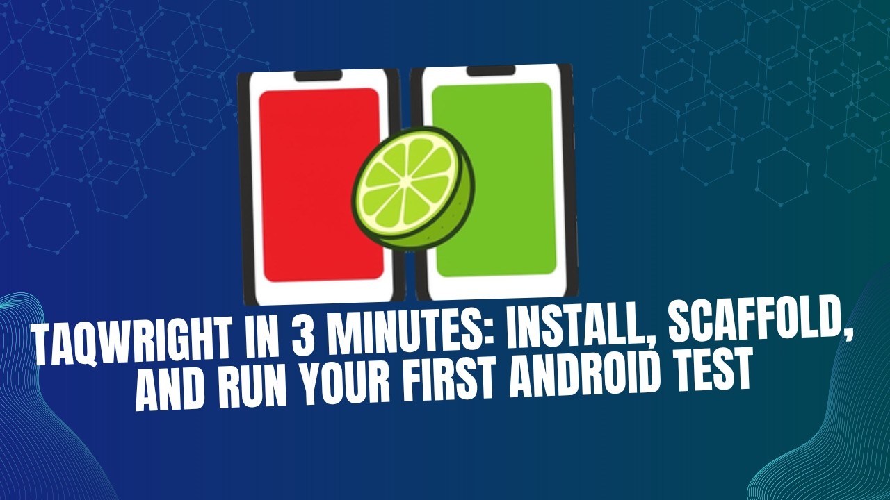 Taqwright in 3 minutes: install, scaffold, and run your first Android test — watch on YouTube