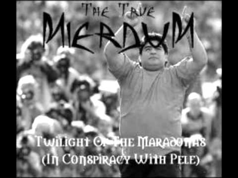 The True Mierdum Twilight of the Maradonas (in Conspiracy with Pele) [EP Completo]