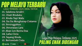 Download lagu SALAHMU SENDIRI (LIRIK) FULL ALBUM 2025 (MIX) LUMPUR DAN BERLIAN - LAGU POP MELAYU TERBARU 2025 mp3