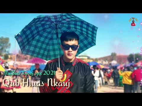 Qub Hluas Nkauj - NujSua Xyooj SPX[Full song 2021]18/12/2020.