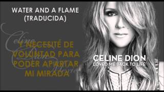 Céline Dion - Water And a Flame [Traducida]