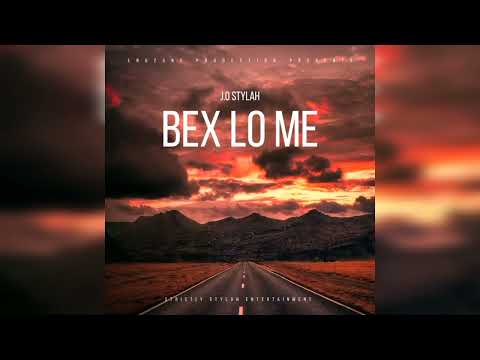 J.O Stylah - Bex Lo Me [Audio]