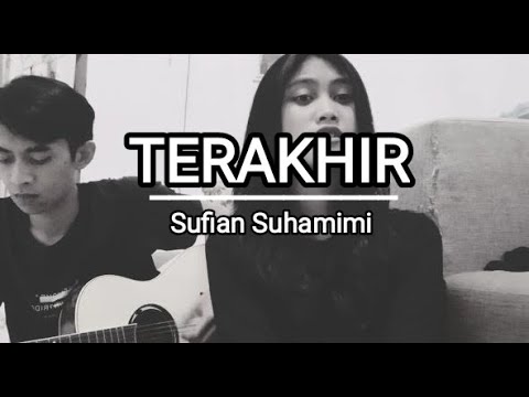 TERAKHIR - SUFIAN SUHAIMI (FULL COVER WANDA PERMATAHATI)
