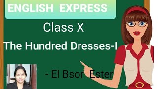Class 10, L-5, The Hundred Dresses-I (Explanation in Hindi)