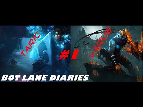 Own with Varus and Taric | Bot Lane Diaries #1 (S4) | LoL guide + commentary HD 1080p german
