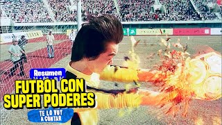 PERSONAS CON SUPER PODERES CONVIERTEN PARTIDOS DE FUTBOL EN BATALLAS A MUÉRTE | RESUMEN