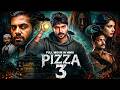 Pizza 3 The Mummy New 2026 Released South Indian Movie Dubbed In Hindi Horror Thriller Movie