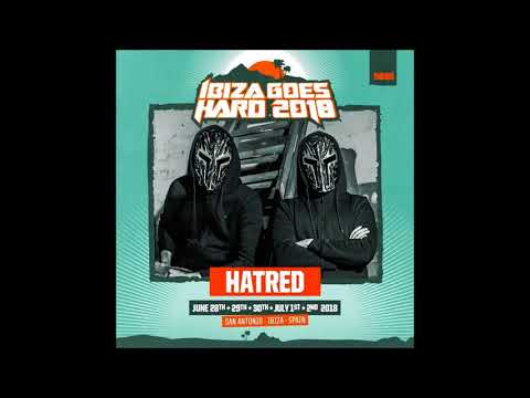 Hatred - Ibiza Goes Hard 2018 Promomix