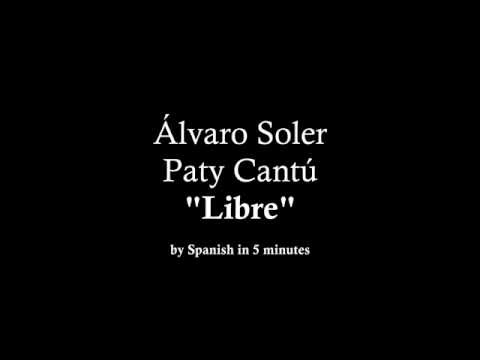 “Libre” - Álvaro Soler & Paty Cantú (with lyrics)