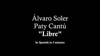 “Libre” - Álvaro Soler &amp; Paty Cantú (with lyrics)
