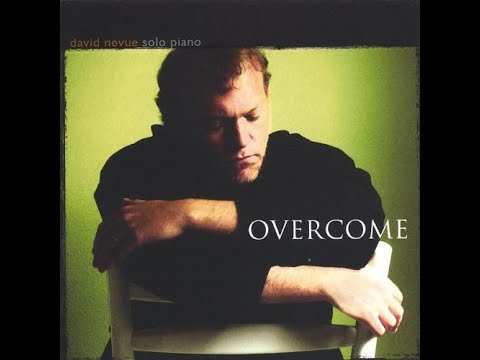 [0005] Overcome - David Nevue / Complete Full Album