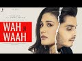 Wah Ji Waah - (Official Video) Gurnazar | Amyra Dastur - New Hindi Song 2021 - Latest Songs 2021 Wah Ji Waah - (Official Video) Gurnazar | Amyra Dastur - New Hindi Song 2021 - Latest Songs 2021