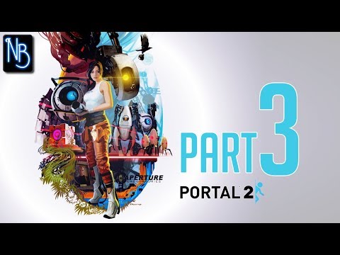 Portal 2 Walkthrough Part 3 No Commentary