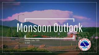 Monsoon Outlook Friday July 15th