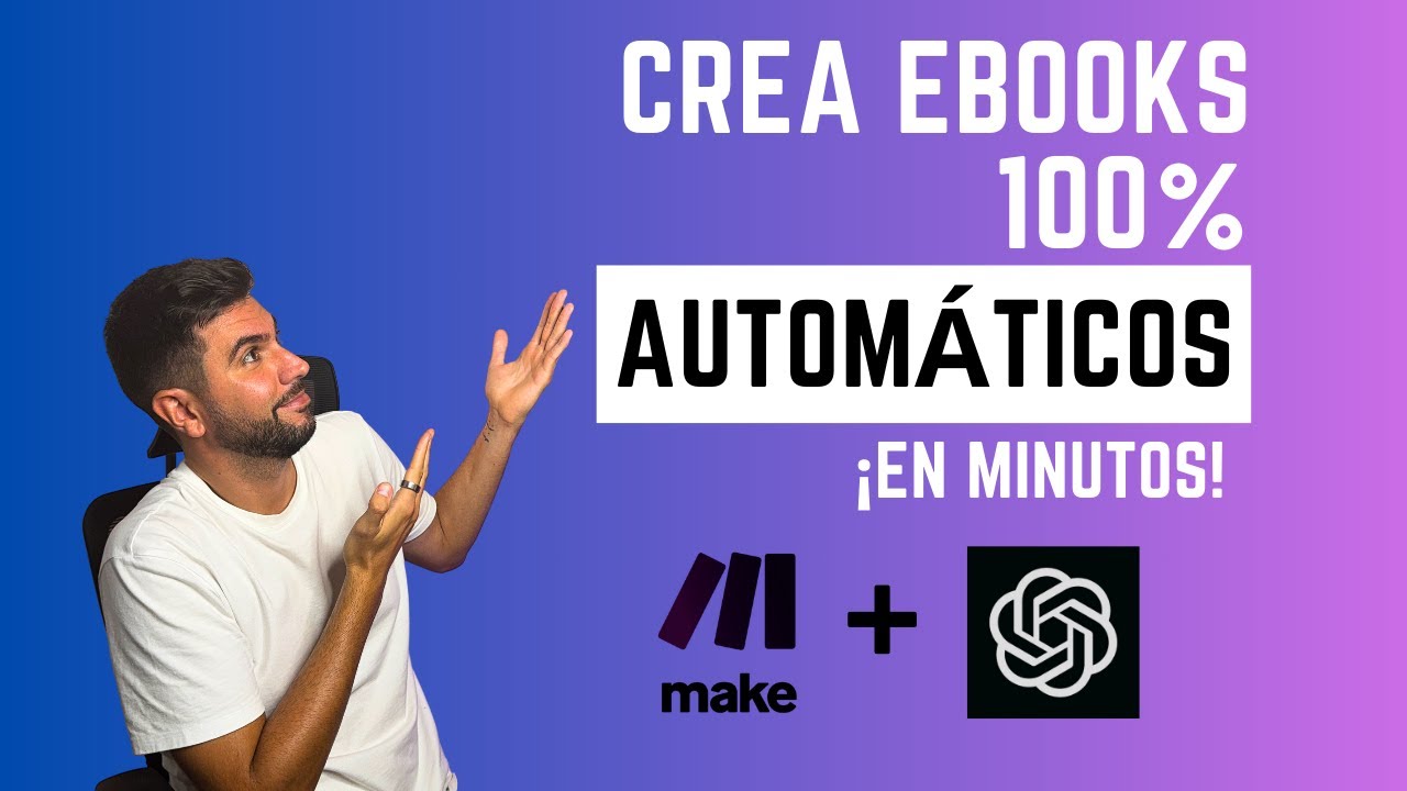 ¡Crea un EBOOK Completamente Automático Usando Inteligencia Artificial y make.com!