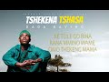 Dada Kavino Tshekena Tshasa Lyric Video
