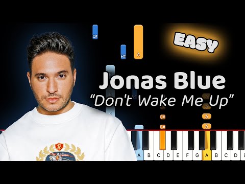 Learn To Play Don't Wake Me Up Jonas Blue on Piano! (Easy)