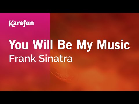 You Will Be My Music - Frank Sinatra | Karaoke Version | KaraFun