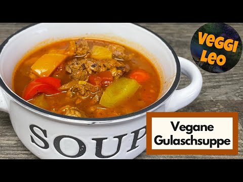 Sensationelle vegane Gulaschsuppe - die müsst ihr probieren