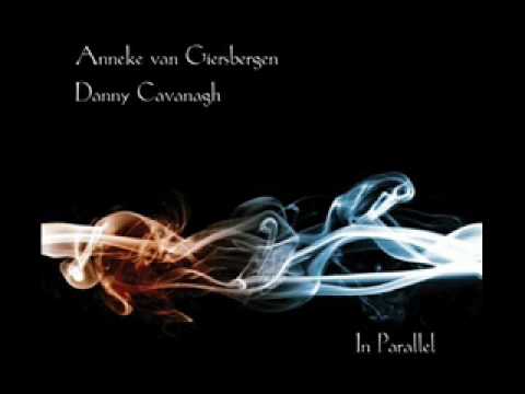 Danny Cavanagh & Anneke Van Giersbergen - Are you there ? ( In Parallel)