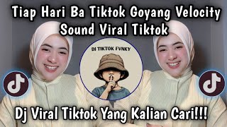 Download lagu TIAP HARI BA TIKTOK GOYANG VELOCITY MAKANAN ANGUS SOUND VIRAL TIKTOK TERBARU  mp3