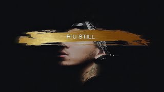Phora - R U Still [Lyrics]