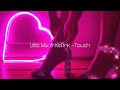 Little Mix & Kid Ink - Touch (SLOWED)