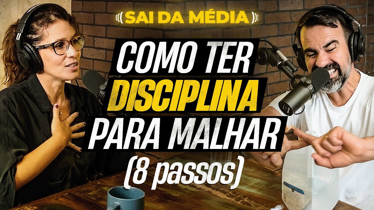 Como ter disciplina para malhar | Podcast Sai da Média #117 – 8 passos para gostar de malhar