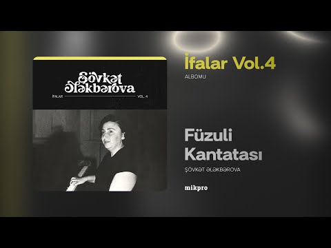 Şövkət Ələkbərova — Füzuli Kantatası (Rəsmi Audio)