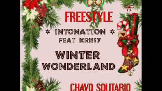 CHRISTMAS -  Intonation Feat Krissy - Winter Wonderland