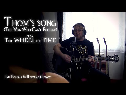 Thom's Song (The Man Who Can't Forget) from The Wheel of Time | Jan Pouska & Roxane Genot