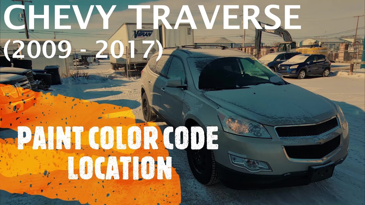 Chevrolet Traverse - EXTERIOR PAINT COLOR CODE LOCATION (2009 - 2017)