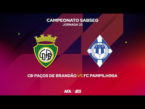 CD PAÇOS DE BRANDÃO vs FC PAMPILHOSA - JORNADA 25 - Com o Patrocínio Oficial da Seaside