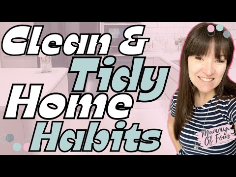 Habits For A Clean & Tidy Home | How To Stay On Top Of Cleaning Your House | Mummy Of Four UK