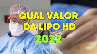 QUAL VALOR DA LIPO HD 2022