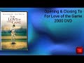 Opening Closing To For Love Of The Game 2000 DVD
