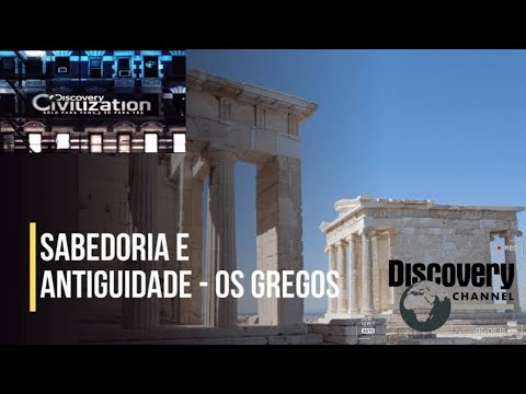 Sabedoria e Antiguidade: Os Gregos! Documentario Discovery civilization dublado em português Brasil